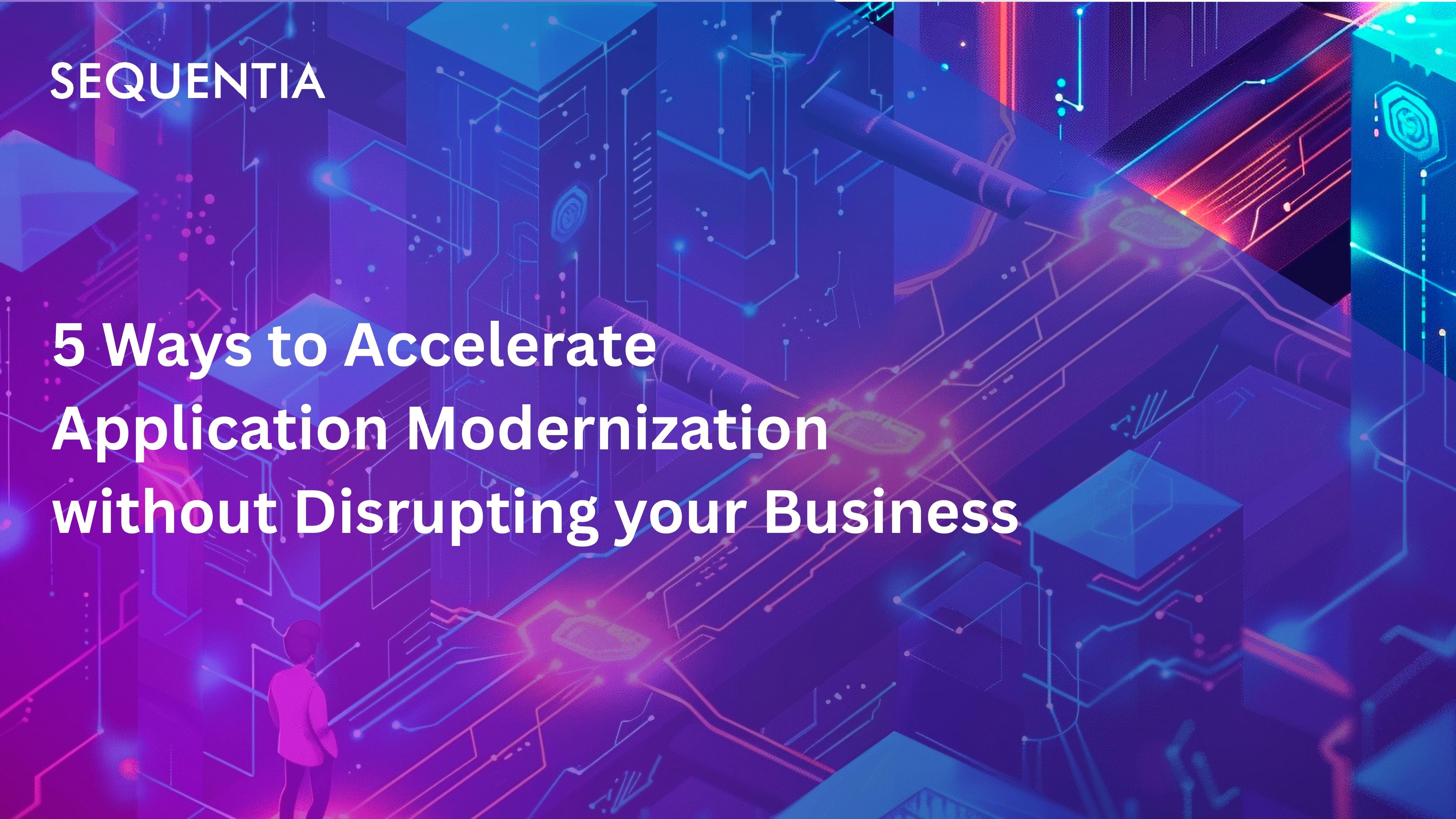 Application Modernization at Sequentia